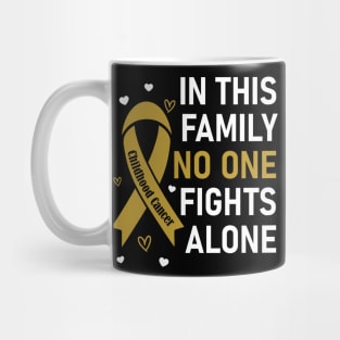 In This Family No One Fights Alone | Childhood Cancer Mug